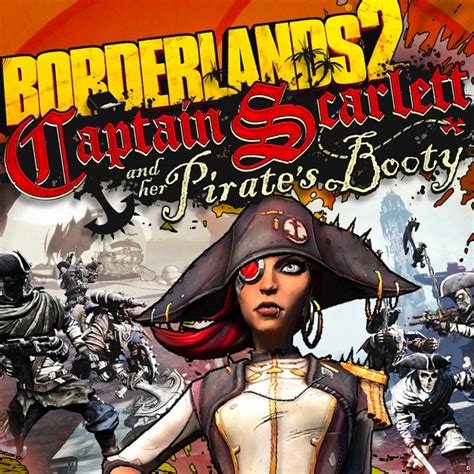 Borderlands 2 Captain Scarlett and Her Pirate's Booty .